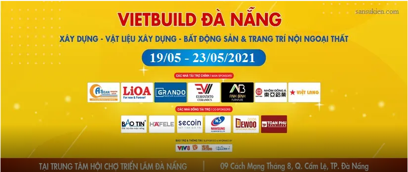 VIETBUILD DANANG 2021 – Triển lãm quốc tế chuyên ngành xây dựng tại Đà Nẵng