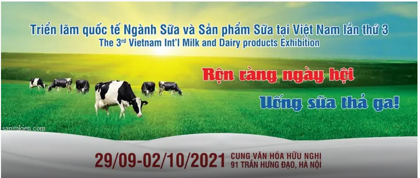 VIETNAM DAIRY 2021 – Triển lãm quốc tế ngành Sữa và sản phẩm Sữa tại Việt Nam