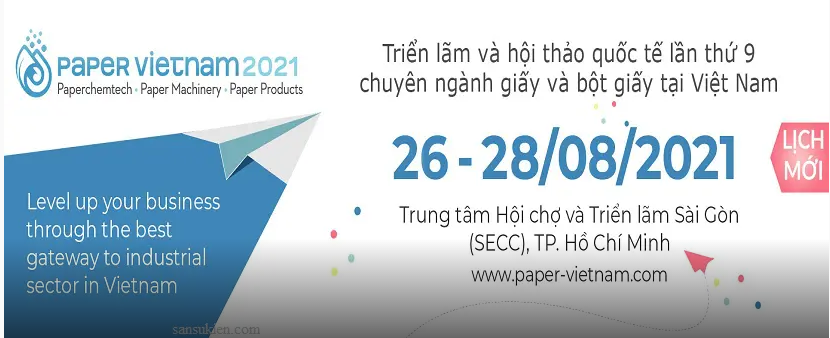 PAPER VIETNAM EXPO 2021 – Triển lãm Hội thảo Quốc tế ngành Giấy và Bột Giấy